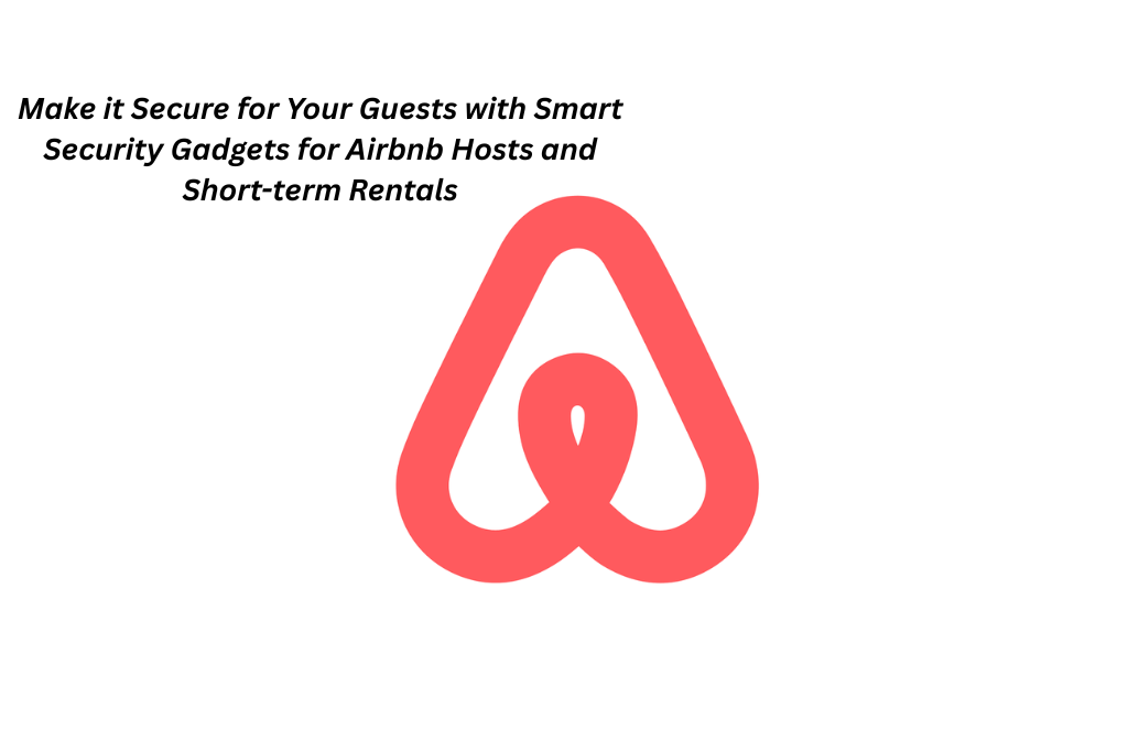 smart security devices for AIrbnb hosts